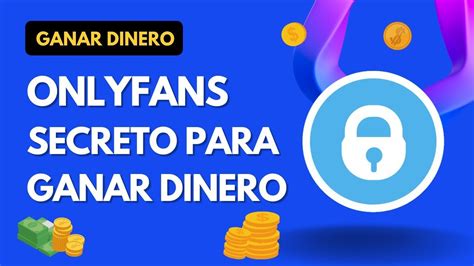 ganar dinero en onlyfans|Las mejores formas de ganar dinero en OnlyFans: una guía。